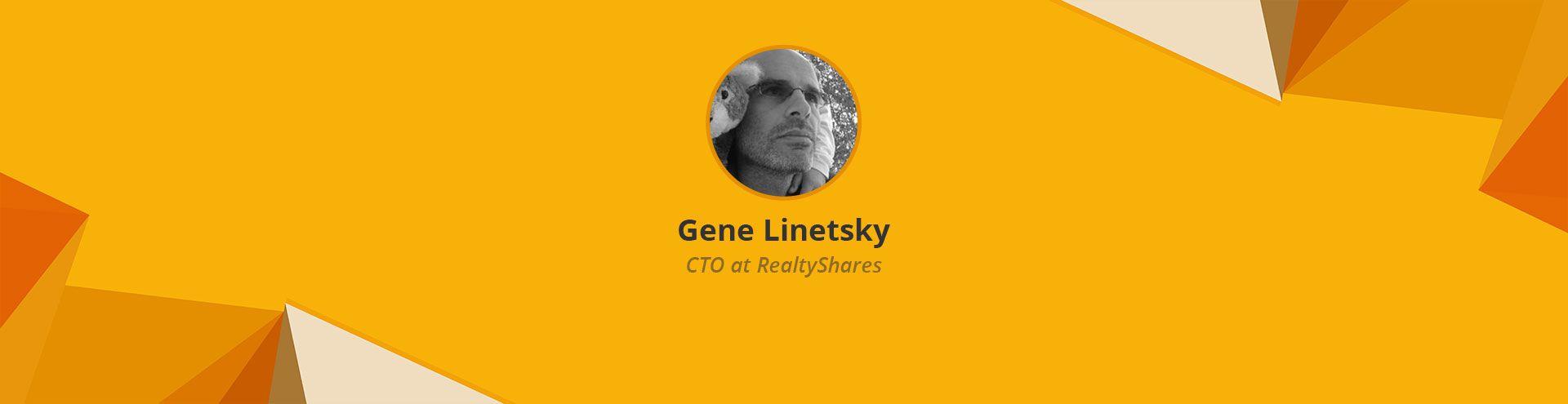 Investment App Inside: Expert Interview With Gene Linetsky, CTO at RealtyShares